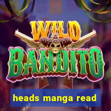 heads manga read